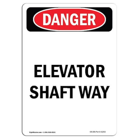 Safety Sign, OSHA Danger, 18" Height, Aluminum, Portrait Elevator Shaft Way, Portrait